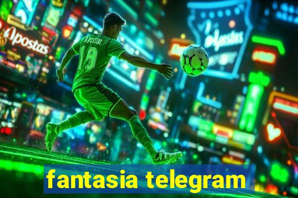 fantasia telegram